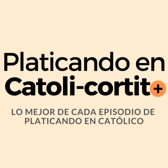 Platicando en Catoli-cortito